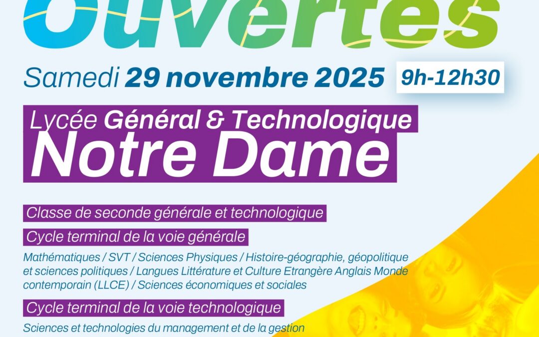Portes Ouvertes Lycée général et technologique Notre Dame – samedi 29 novembre 2025